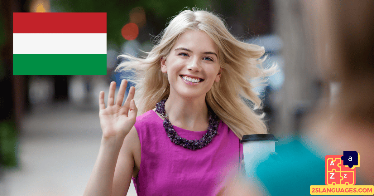Learn Hungarian - Phrases for Greetings and farewells
