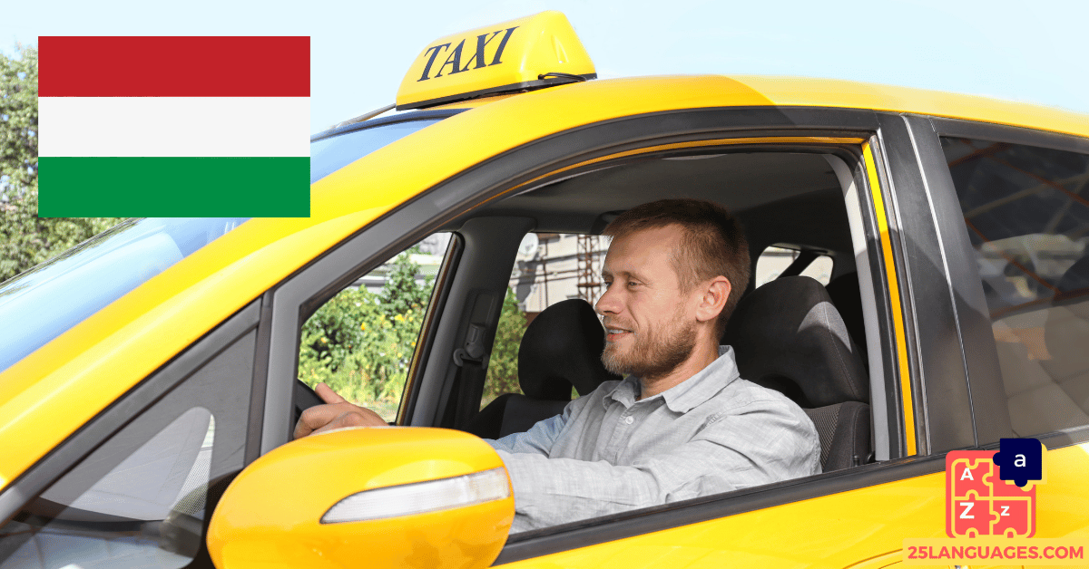 Learn Hungarian - Phrases In a taxi