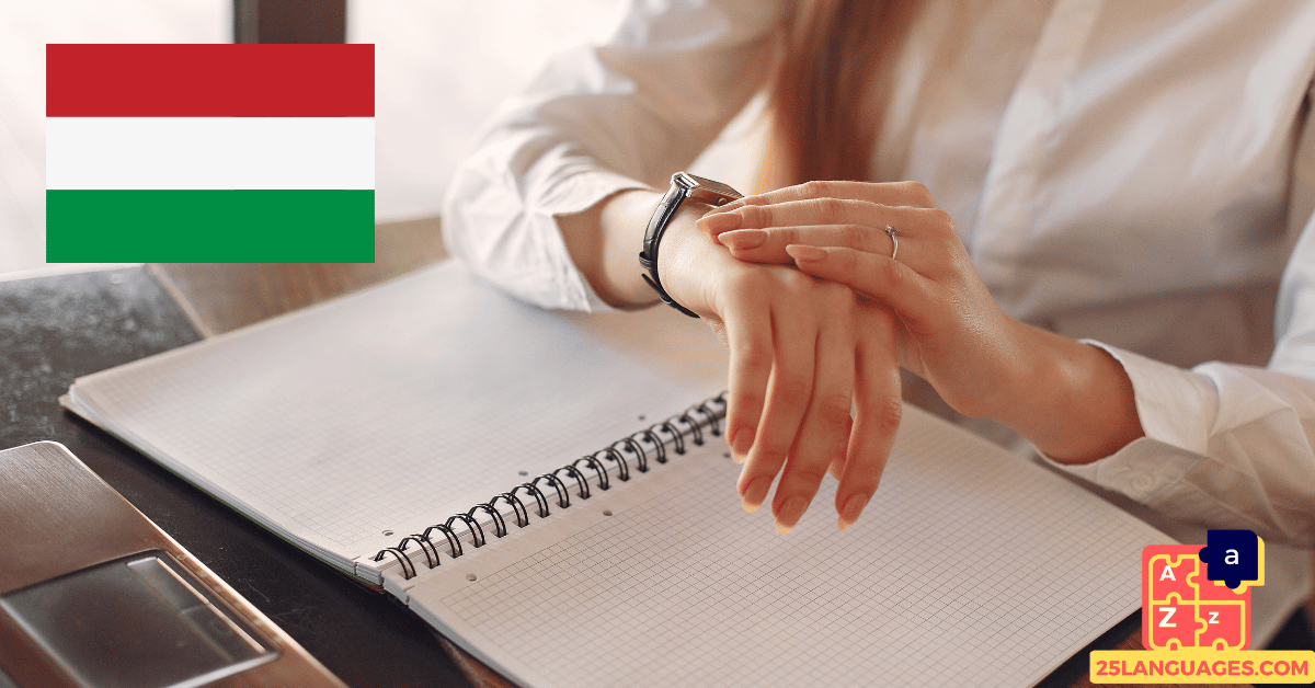 Learn Hungarian - Phrases for Telling time